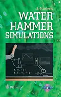 Simulazioni del martello d'acqua [Con CDROM] [Con CDROM] - Water Hammer Simulations [With CDROM] [With CDROM]