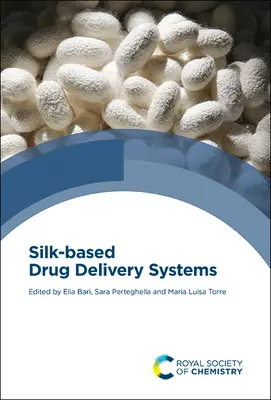 Sistemi di somministrazione di farmaci a base di seta - Silk-Based Drug Delivery Systems
