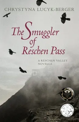 Il contrabbandiere del Passo di Resia: Una novella della Valle di Resia - The Smuggler of Reschen Pass: A Reschen Valley Novella
