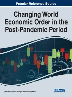 Il cambiamento dell'ordine economico mondiale nel periodo post-pandemico - Changing World Economic Order in the Post-Pandemic Period