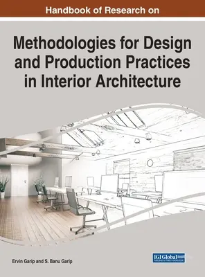 Manuale di ricerca sulle metodologie per le pratiche di progettazione e produzione in architettura d'interni - Handbook of Research on Methodologies for Design and Production Practices in Interior Architecture