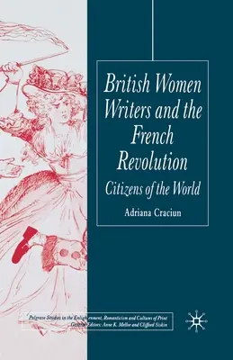 Le scrittrici britanniche e la Rivoluzione francese: Cittadine del mondo - British Women Writers and the French Revolution: Citizens of the World