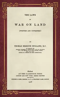 Le leggi della guerra di terra (1908): (scritte e non scritte) - The Laws of War on Land (1908): (Written and Unwritten)
