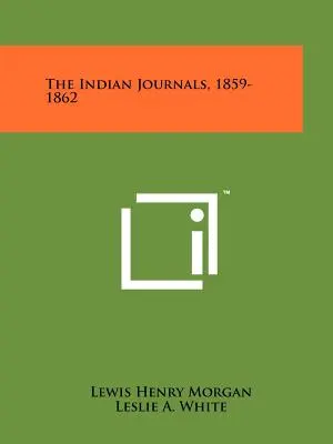 I diari indiani, 1859-1862 - The Indian Journals, 1859-1862