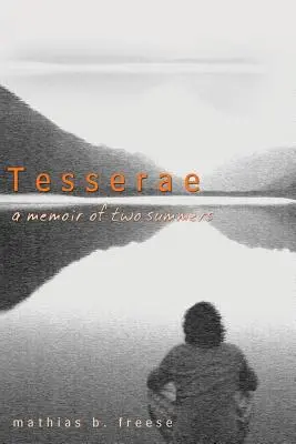 Tesserae: Memorie di due estati - Tesserae: A Memoir of Two Summers