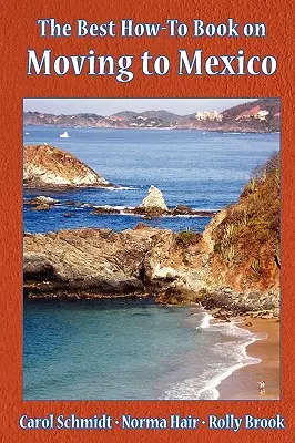 Il miglior libro di istruzioni per trasferirsi in Messico - The Best How-To Book on Moving to Mexico