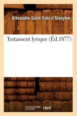 Testamento lirico (1877) - Testament Lyrique (d.1877)