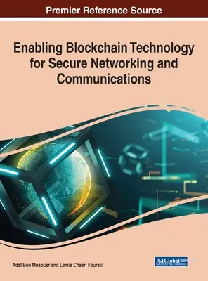 Abilitare la tecnologia blockchain per reti e comunicazioni sicure - Enabling Blockchain Technology for Secure Networking and Communications
