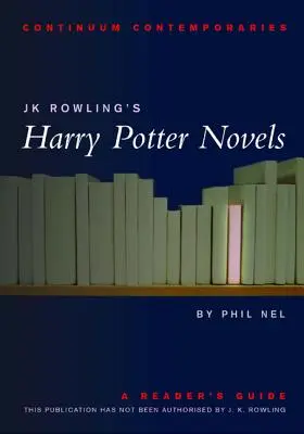 I romanzi di Harry Potter di Jk Rowling: Guida per il lettore - Jk Rowling's Harry Potter Novels: A Reader's Guide