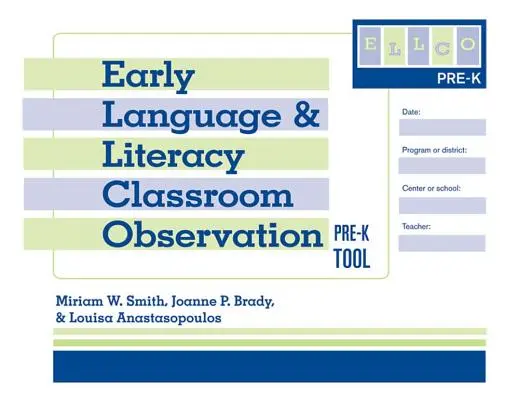 Strumento di osservazione dell'aula per il linguaggio e l'alfabetizzazione precoci, Pre-K (Ellco Pre-K) - Early Language and Literacy Classroom Observation Tool, Pre-K (Ellco Pre-K)