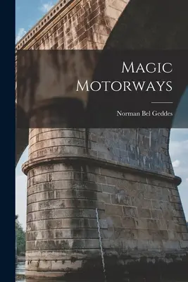 Autostrade magiche - Magic Motorways