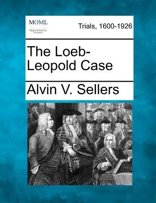 Il caso Loeb-Leopold - The Loeb-Leopold Case