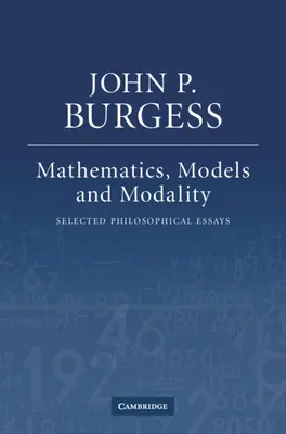 Matematica, modelli e modalità: Saggi filosofici scelti - Mathematics, Models, and Modality: Selected Philosophical Essays