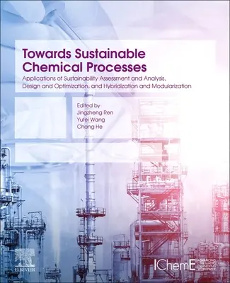 Verso processi chimici sostenibili: Applicazioni della valutazione e dell'analisi della sostenibilità, della progettazione e dell'ottimizzazione, dell'ibridazione e della modularizzazione. - Towards Sustainable Chemical Processes: Applications of Sustainability Assessment and Analysis, Design and Optimization, and Hybridization and Modular