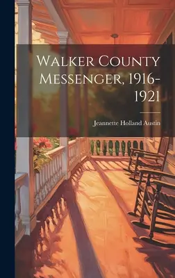 Messaggero della contea di Walker, 1916-1921 - Walker County Messenger, 1916-1921