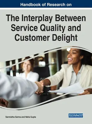 Manuale di ricerca sull'interazione tra qualità del servizio e piacere del cliente - Handbook of Research on the Interplay Between Service Quality and Customer Delight