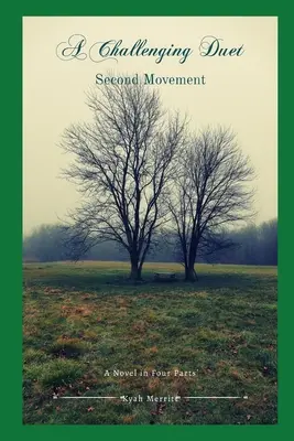 Un duetto impegnativo: Un romanzo in quattro parti: Secondo movimento - A Challenging Duet: A Novel in Four Parts: Second Movement
