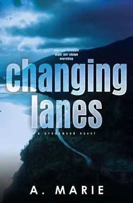 Cambio di corsia Copertina discreta: Un romanzo di Creekwood - Changing Lanes Discreet Cover: A Creekwood Novel