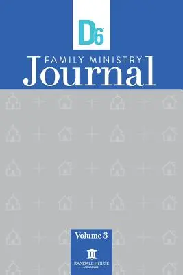 D6 Giornale del ministero della famiglia: Vol. 3 - D6 Family Ministry Journal: Vol. 3