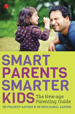 Genitori intelligenti, figli più intelligenti: la guida per genitori new age - Smart Parents, Smarter Kids: The New-Age Parenting Guide