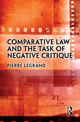 Il diritto comparato e il compito della critica negativa - Comparative Law and the Task of Negative Critique