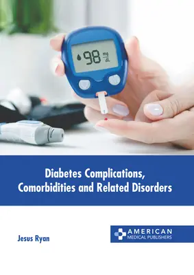 Complicanze del diabete, comorbilità e disturbi correlati - Diabetes Complications, Comorbidities and Related Disorders