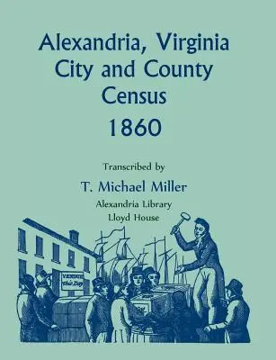 Censimento della città e della contea di Alexandria, Virginia, 1860 - Alexandria, Virginia City and County Census, 1860