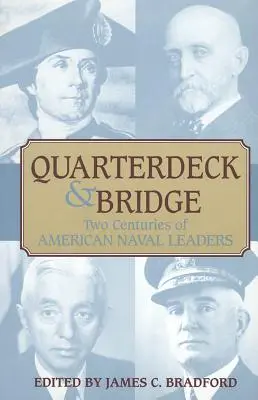 Quartier generale e ponte: Due secoli di leader navali americani - Quarterdeck and Bridge: Two Centuries of American Naval Leaders