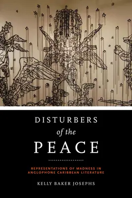 Disturbatori della pace: Rappresentazioni della follia nella letteratura caraibica anglofona - Disturbers of the Peace: Representations of Madness in Anglophone Caribbean Literature