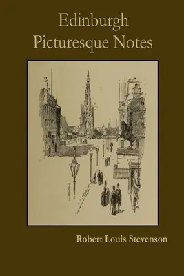 Note pittoresche di Edimburgo - Edinburgh Picturesque Notes