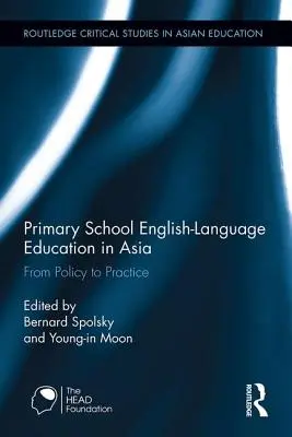 L'insegnamento della lingua inglese nella scuola primaria in Asia: Dalla politica alla pratica - Primary School English-Language Education in Asia: From Policy to Practice