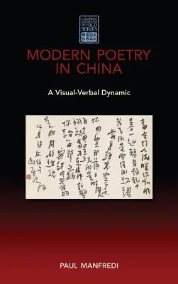 La poesia moderna in Cina: Una dinamica visivo-verbale - Modern Poetry in China: A Visual-Verbal Dynamic