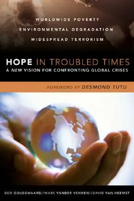 Speranza in tempi difficili: Una nuova visione per affrontare le crisi globali - Hope in Troubled Times: A New Vision for Confronting Global Crises