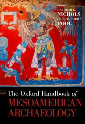 Manuale di archeologia mesoamericana di Oxford - Oxford Handbook of Mesoamerican Archaeology