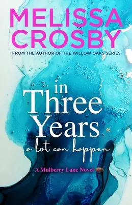 In tre anni: Una storia emozionante e toccante di amicizia, amore e perdita - In Three Years: An emotional and touching story about friendship, love, and loss