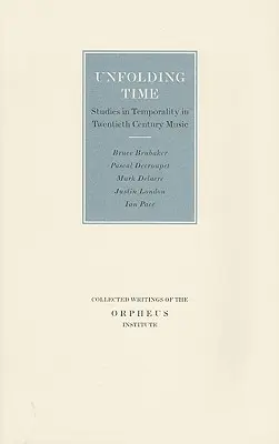 Unfolding Time: Studi sulla temporalità nella musica del Novecento - Unfolding Time: Studies in Temporality in Twentieth Century Music