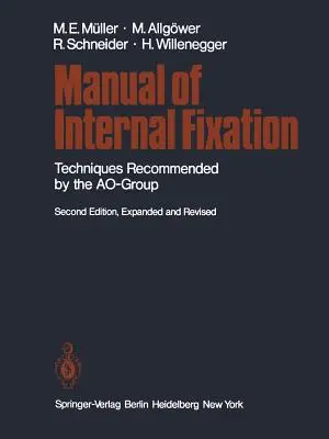 Manuale di fissazione interna: Tecniche raccomandate dal gruppo Ao - Manual of Internal Fixation: Techniques Recommended by the Ao Group