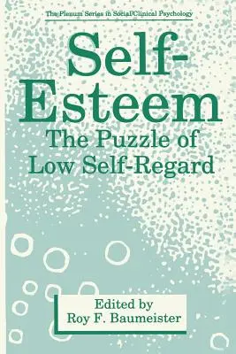 Autostima: L'enigma della scarsa considerazione di sé - Self-Esteem: The Puzzle of Low Self-Regard