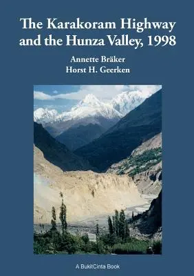 L'autostrada del Karakoram e la valle di Hunza, 1998: storia, cultura, esperienze - The Karakoram Highway and the Hunza Valley, 1998: History, Culture, Experiences
