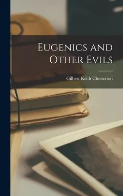 Eugenetica e altri mali - Eugenics and Other Evils