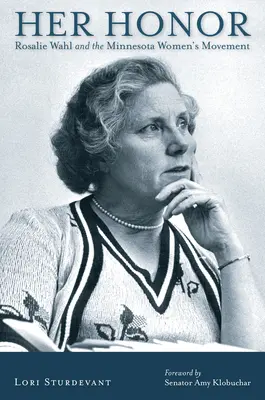 Il suo onore: Rosalie Wahl e il movimento femminile del Minnesota - Her Honor: Rosalie Wahl and the Minnesota Women's Movement