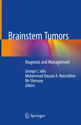 Tumori del tronco encefalico: Diagnosi e gestione - Brainstem Tumors: Diagnosis and Management
