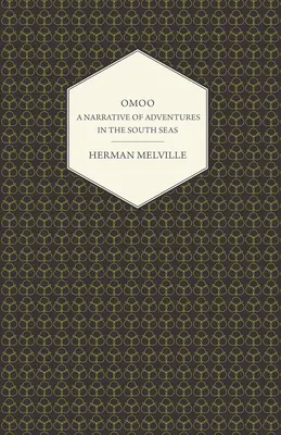 Omoo - Un racconto di avventure nei mari del Sud - Omoo - A Narrative of Adventures in the South Seas