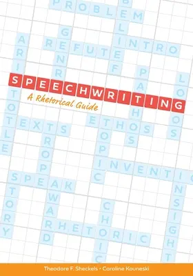 Speechwriting: Una guida retorica - Speechwriting: A Rhetorical Guide