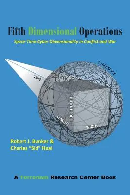 Operazioni della quinta dimensione: Space-Time-Cyber Dimensionality in Conflict and War-Un libro del Centro di ricerca sul terrorismo - Fifth Dimensional Operations: Space-Time-Cyber Dimensionality in Conflict and War-A Terrorism Research Center Book
