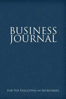 Diario d'affari per dirigenti e segretarie - Business Journal for Executives and Secretaries