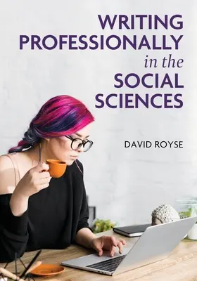 Scrivere professionalmente nelle scienze sociali - Writing Professionally in the Social Sciences