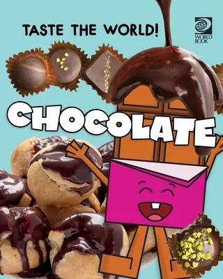 Assaggia il mondo! Il cioccolato - Taste the World! Chocolate