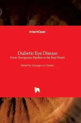 Malattia diabetica dell'occhio: Dalla pipeline terapeutica al mondo reale - Diabetic Eye Disease: From Therapeutic Pipeline to the Real World