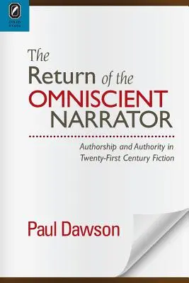Il ritorno del narratore onnisciente: Autorevolezza e autorità nel romanzo del XXI secolo. - The Return of the Omniscient Narrator: Authorship and Authority in Twenty-First Century F